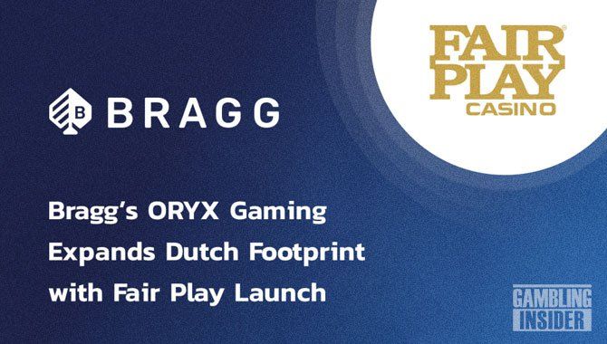 Bragg   s Oryx Gaming grows Dutch footprint with Fair Play deal