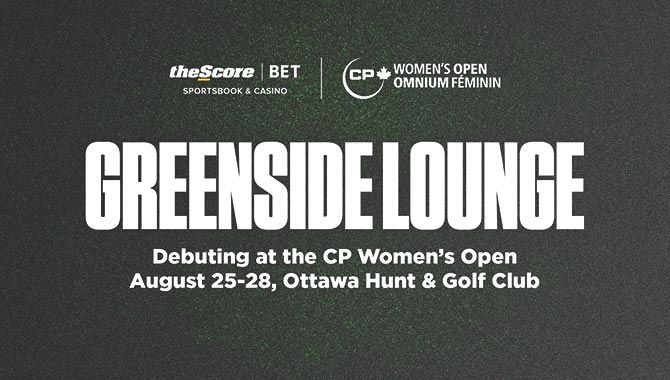 Operator theScore Bet to debut greenside viewing experience at CP Women   s Open